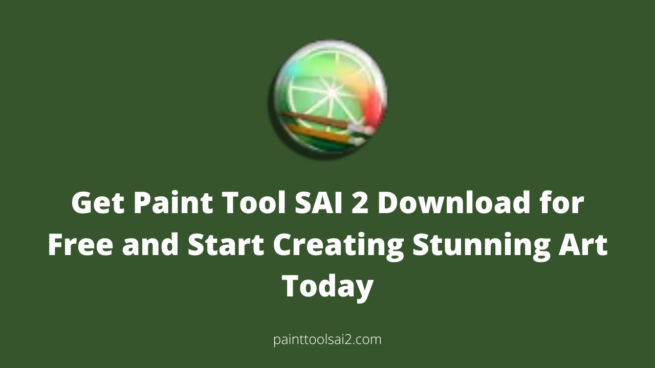 Get Paint Tool SAI 2 Download for Free and Start Creating Stunning Art Today
